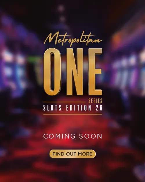 Metropolitan One Series: Slots Edition - Coming Soon